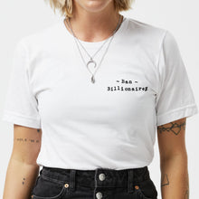 Load image into Gallery viewer, Ban Billionaires Feminist T-shirt