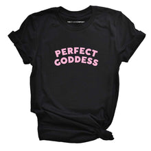 Load image into Gallery viewer, Perfect Goddess Feminist T-Shirt