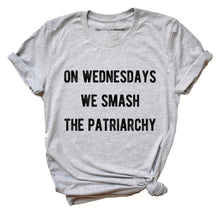 Load image into Gallery viewer, On Wednesdays We Smash The Patriarchy Feminist T-Shirt