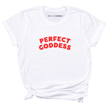 Load image into Gallery viewer, Perfect Goddess Feminist T-Shirt