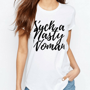 Such A Nasty Woman - Feminist Shirt-Feminist Apparel, Feminist Clothing, Feminist T Shirt-The Spark Company-The Spark Company