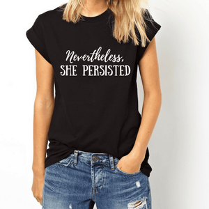 Nevertheless She Persisted - Feminist Shirt-Feminist Apparel, Feminist Clothing, Feminist T Shirt-The Spark Company-The Spark Company