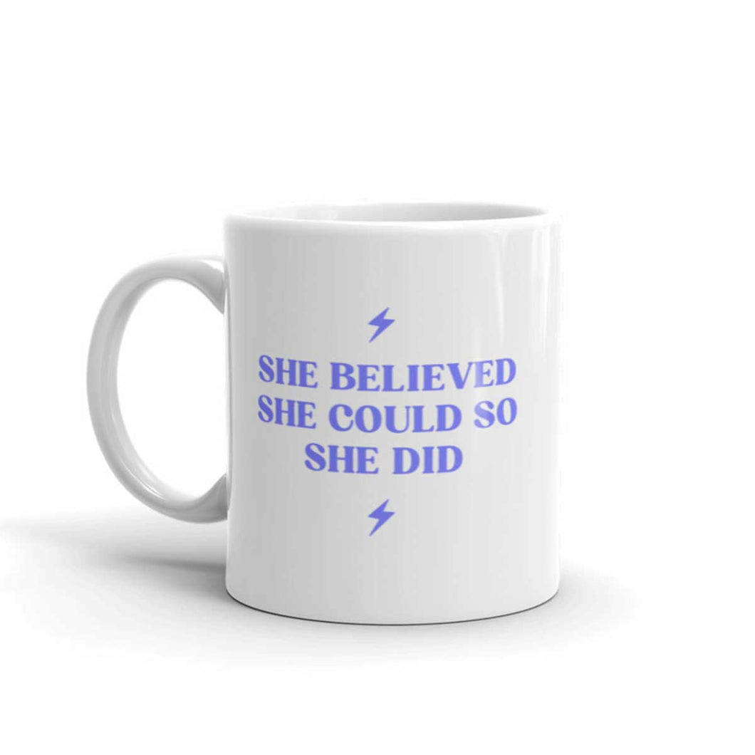She Believed She Could So She Did Feminist Coffee Mug