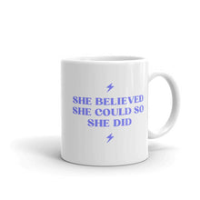 Load image into Gallery viewer, She Believed She Could So She Did Feminist Coffee Mug
