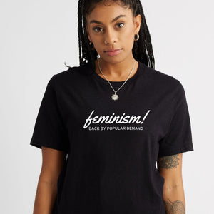 Feminism Back By Popular Demand Feminist T-Shirt