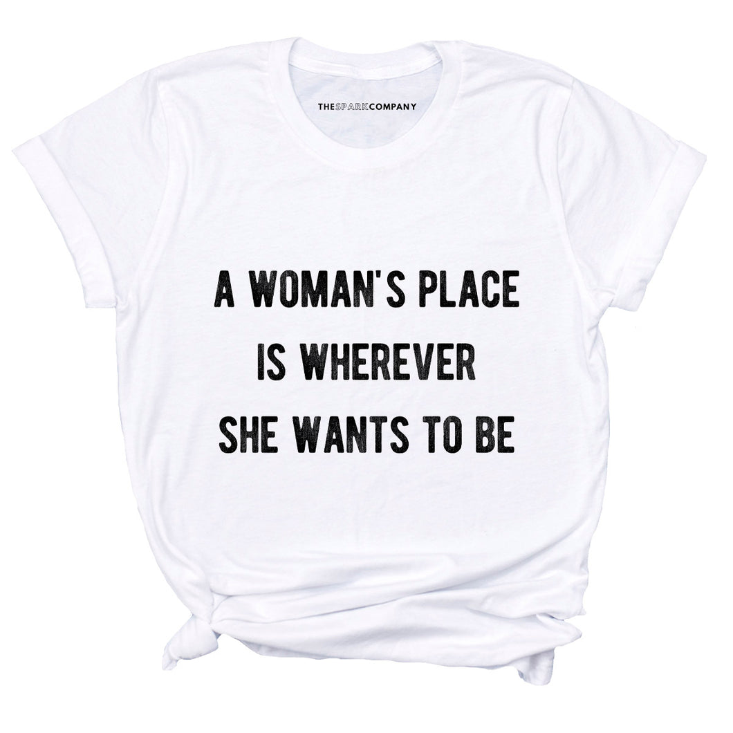 A Woman's Place Feminist T-Shirt