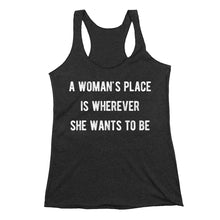 Load image into Gallery viewer, A Woman&#39;s Place Feminist Tank