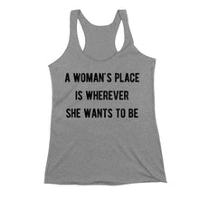 Load image into Gallery viewer, A Woman&#39;s Place Feminist Tank