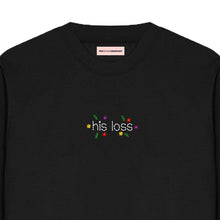 Load image into Gallery viewer, His Loss Embroidered  Feminist Sweatshirt
