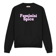 Load image into Gallery viewer, Feminist Spice Sweatshirt
