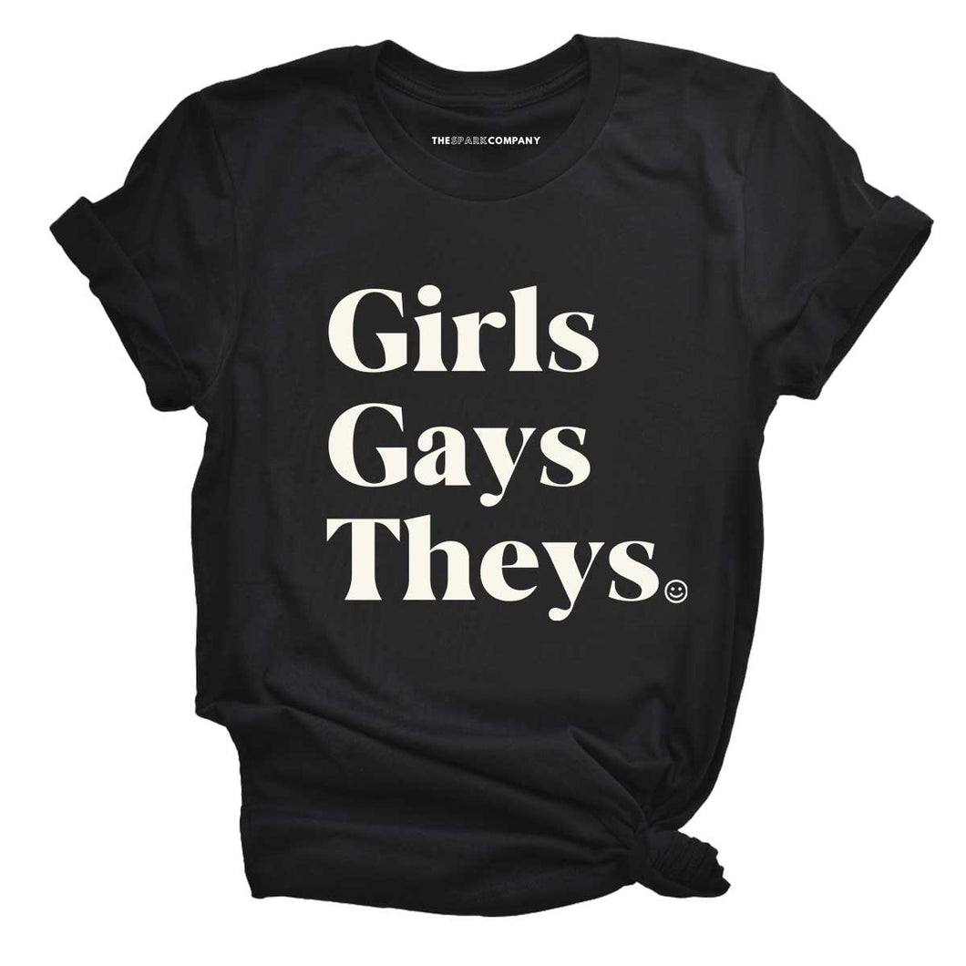 Girls Gays Theys LGBTQ+ T-Shirt