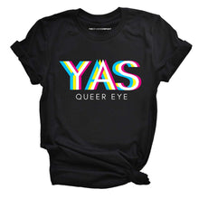 Load image into Gallery viewer, Queer Eye Yas Queen LGBTQ+ T-Shirt