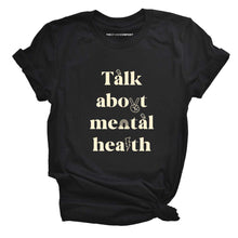 Load image into Gallery viewer, Talk About Mental Health Me T-Shirt