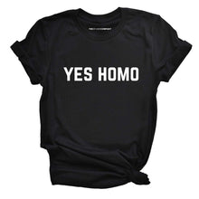Load image into Gallery viewer, Yes Homo LGBTQ+ T-Shirt