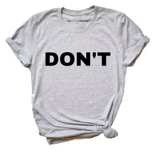 Load image into Gallery viewer, Don&#39;t Feminist T-Shirt