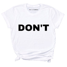 Load image into Gallery viewer, Don&#39;t Feminist T-Shirt