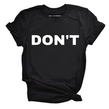Load image into Gallery viewer, Don&#39;t Feminist T-Shirt