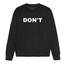 Load image into Gallery viewer, Don&#39;t Feminist Sweatshirt