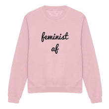 Load image into Gallery viewer, Feminist AF Script Feminist Sweatshirt