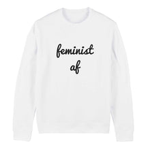 Load image into Gallery viewer, Feminist AF Script Feminist Sweatshirt