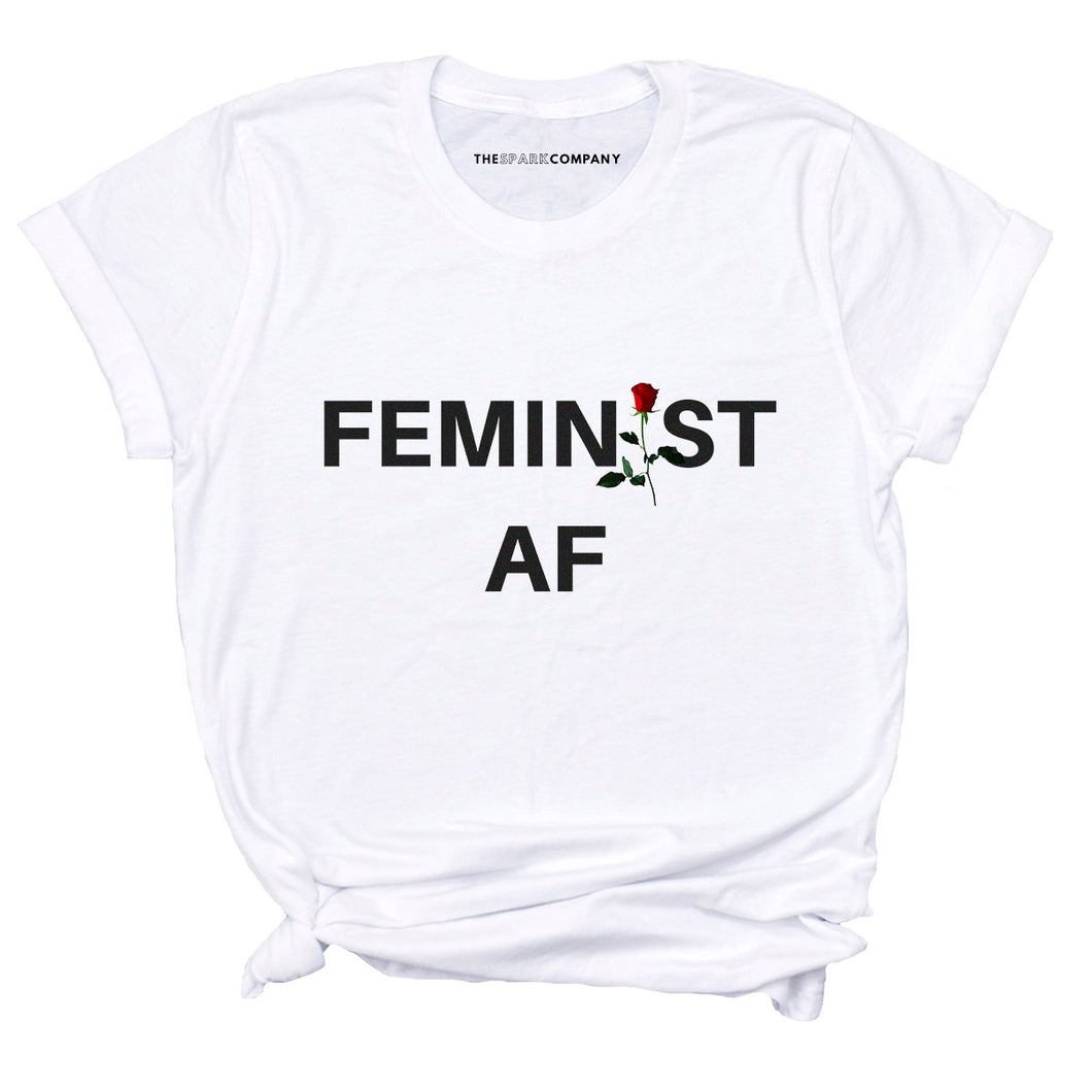 Feminist AF Rose Feminist T-Shirt