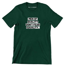 Load image into Gallery viewer, Men Of Quality Men&#39;s Feminist T-Shirt