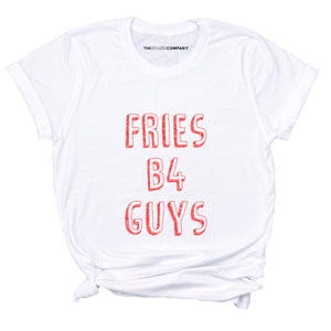 Fries Before Guys Feminist T-Shirt