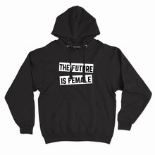 Load image into Gallery viewer, The Future is Female - Feminist Hoodie