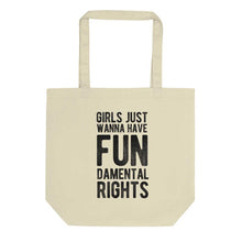 Load image into Gallery viewer, Girls Just Wanna Have Fundamental Rights Tote Bag