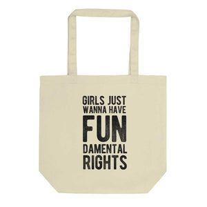 Girls Just Wanna Have Fundamental Rights Tote Bag