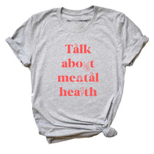 Load image into Gallery viewer, Talk About Mental Health Me T-Shirt