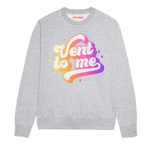 Load image into Gallery viewer, Vent To Me Sweatshirt
