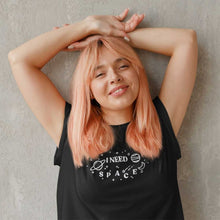 Load image into Gallery viewer, I Need Space Feminist T-Shirt