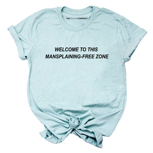 Mansplaining-Free Zone Feminist T-Shirt