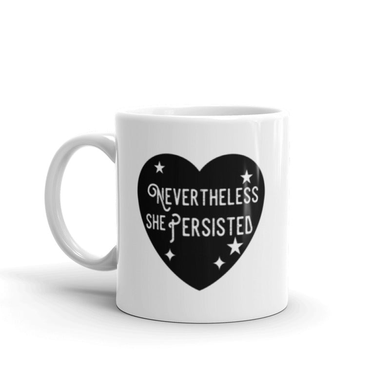 Feminist Mug - Nevertheless She Persisted Mug-Feminist Apparel, Feminist Gift, Feminist Coffee Mug-The Spark Company-The Spark Company