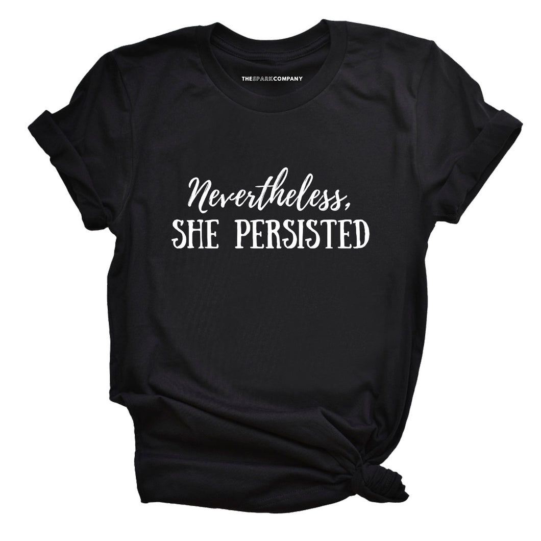 Nevertheless She Persisted Feminist T-Shirt