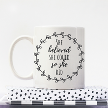 Load image into Gallery viewer, She Believed She Could So She Did - Feminist Mug, Feminist Gift-Feminist Apparel, Feminist Gift, Feminist Coffee Mug-The Spark Company-The Spark Company