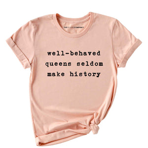 Well-Behaved Queens Pride LGBTQ+ T-Shirt