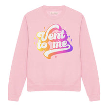 Load image into Gallery viewer, Vent To Me Sweatshirt
