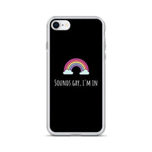 Load image into Gallery viewer, Sounds Gay I&#39;m In - LGBTQ+ Phone Case, LGBT Gift