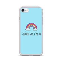 Load image into Gallery viewer, Sounds Gay I&#39;m In - LGBTQ+ Phone Case, LGBT Gift