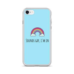 Sounds Gay I'm In - LGBTQ+ Phone Case, LGBT Gift