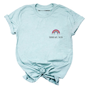 Sounds Gay I'm In, Corner LGBTQ+ Pride T-Shirt