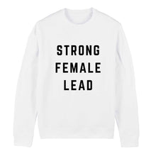 Load image into Gallery viewer, Strong Female Lead Feminist Sweatshirt