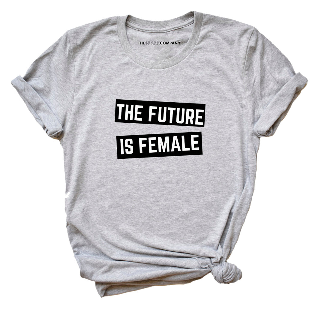 The Future Is Female Feminist T-Shirt