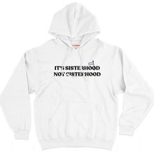 Load image into Gallery viewer, It&#39;s Sisterhood Not Cisterhood LGBTQ+ Hoodie