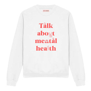 Talk About Mental Health Sweatshirt