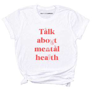 Talk About Mental Health Me T-Shirt