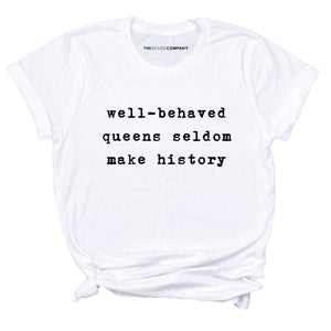 Well-Behaved Queens Pride LGBTQ+ T-Shirt