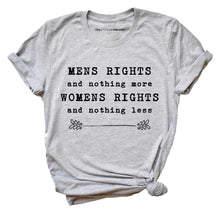 Load image into Gallery viewer, Women&#39;s Rights Feminist T-Shirt